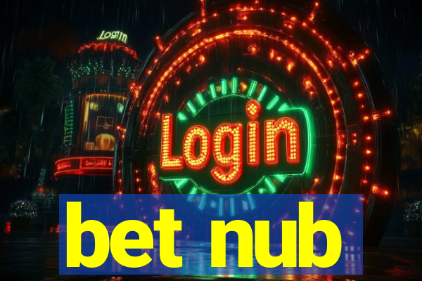 bet nub